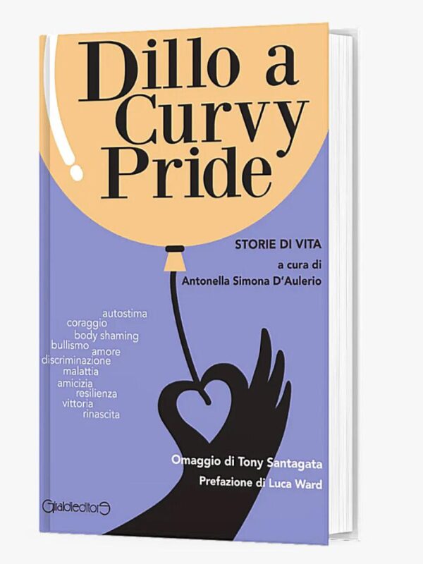 Giraldi editore pubblica un libro dedicato al Body shaming: DILLO A CURVY PRIDE!