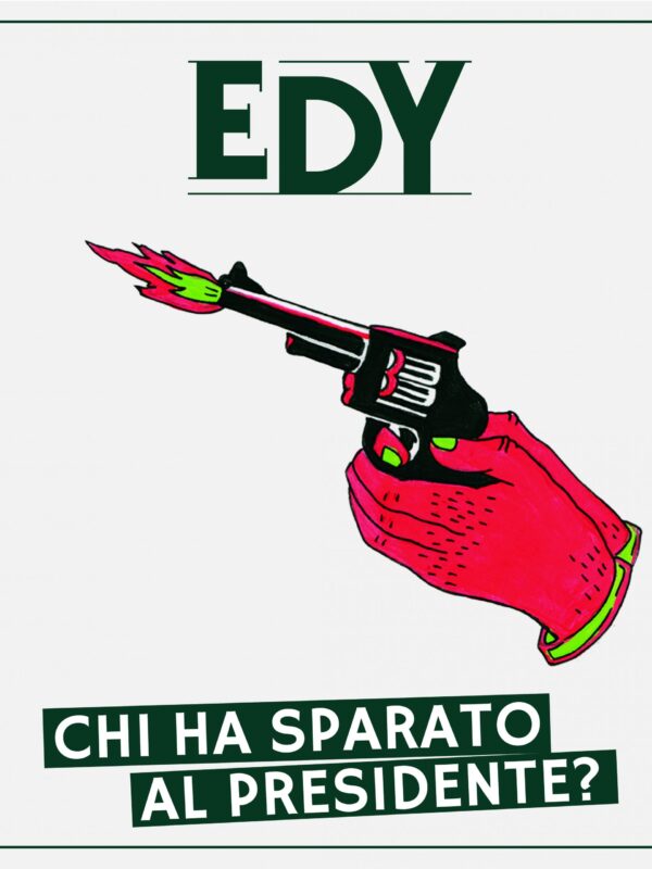 EDY presenta l’EP: CHI HA SPARATO AL PRESIDENTE?