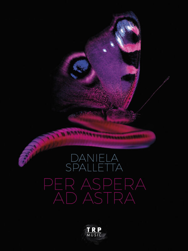 Daniela Spalletta presenta “PER ASPERA AD ASTRA” il nuovo album