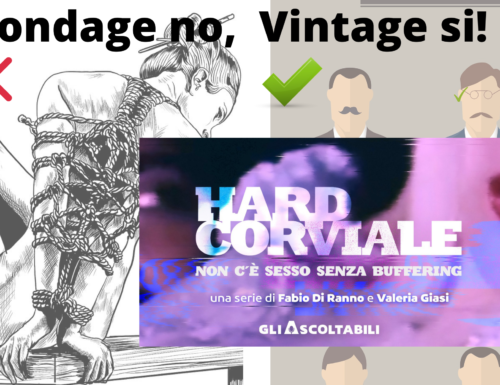 HardCorviale: Episodio 4 Vintage sì, Bondage no!