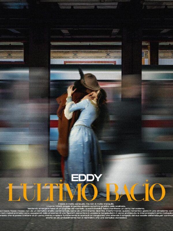 EDDY presenta il singolo “L’Ultimo Bacio”