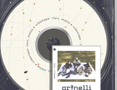 Granelli presentano l’EP Cani, stelle e videotape