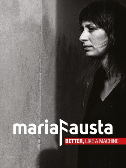 mariaFausta presenta il nuovo album BETTER, LIKE A MACHINE