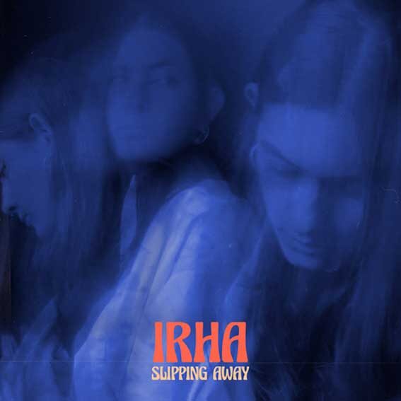 IRHA presenta il singolo  “SLIPPING AWAY”