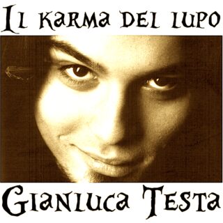 Gianluca Testa, IL KARMA DEL LUPO
