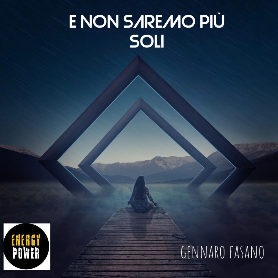 Gennaro Fasano, cover, singolo, E non saremo più soli