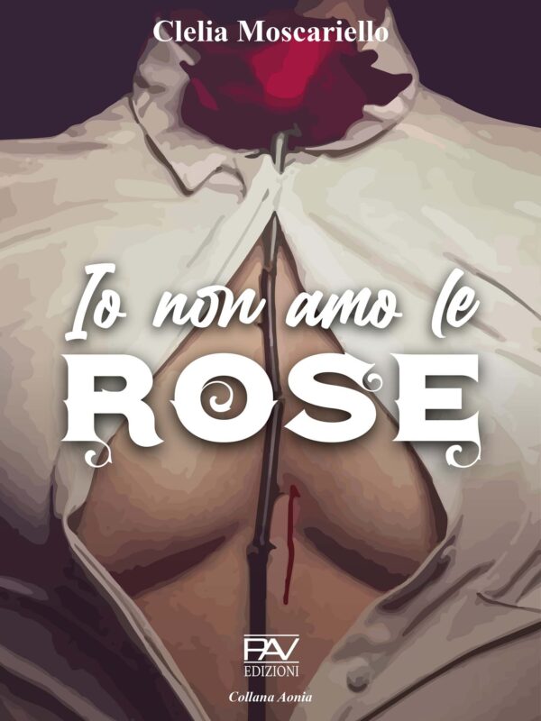 Clelia Moscariello autrice del libro “Io non amo le rose”(Pav edizioni): Sarò premiata al “concorso di poesia Leandro Polverini” il 27 novembre