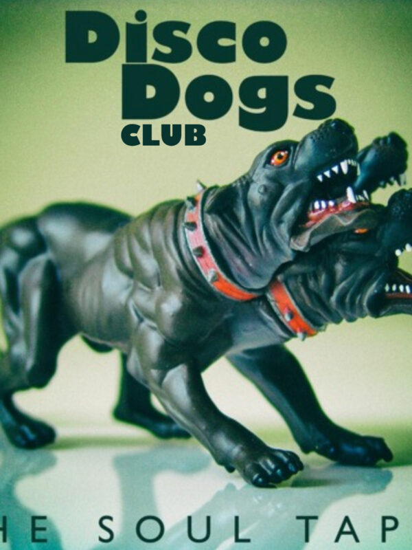 Disco Dogs Club presenta l’album The Soul Tapes