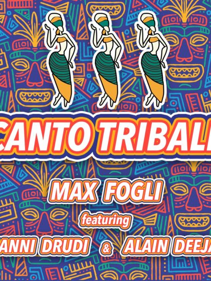 Max Fogli, Gianni Drudi, Alain Deejay – Canto Tribale