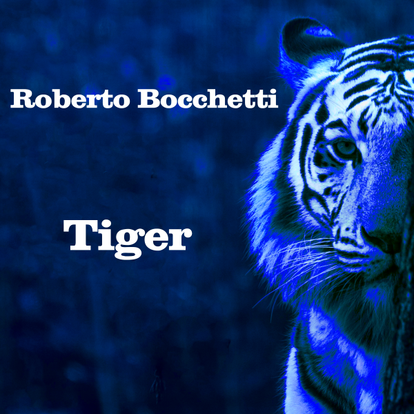 Roberto Bocchetti presenta il singolo Tiger