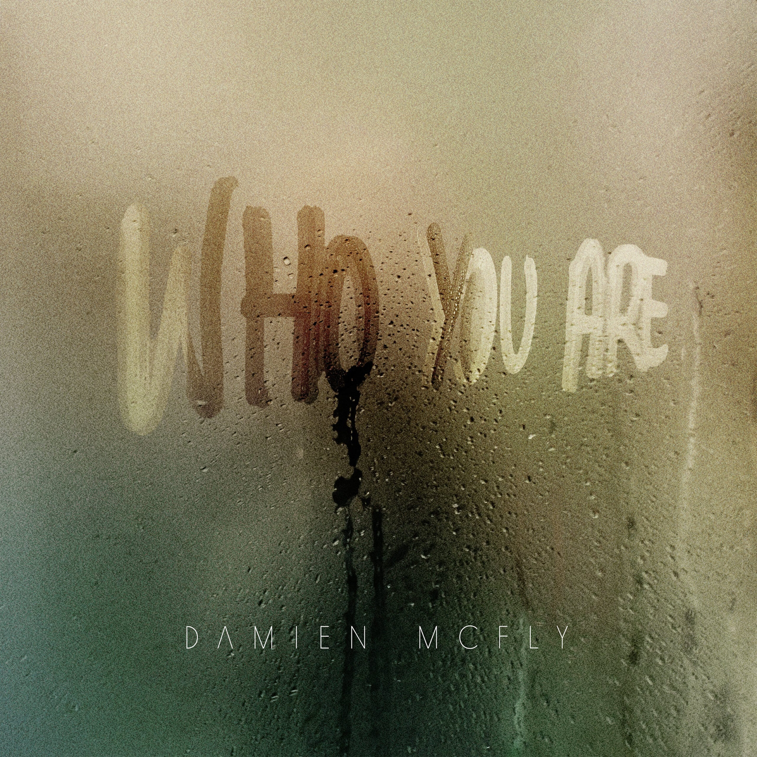 DAMIEN MCFLY Il nuovo singolo WHO YOU ARE disponibile in radio e su tutte le piattaforme dal 17 novembre Il 9 dicembre in concerto a Padova