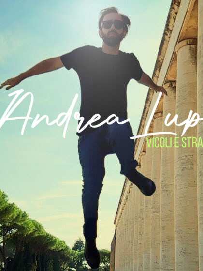 Andrea Lupi presenta il singolo “Vicoli e strade”