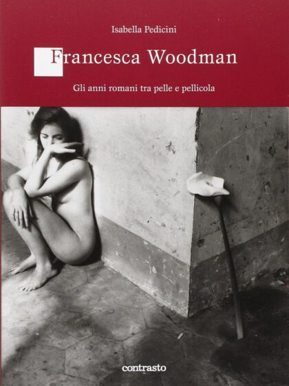 Francesca Woodman: persone e passione